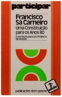 Lote 22 - Livro - Francisco Sa Carneiro, Uma Constituição para os Anos 80 - Publicações Dom Quixote, Lisboa 1979 (2ª Edição)