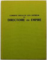 Lote 985 - Livro - Comment Installer son Intérieur en Directoire ou Empire, de Yves Brunhammer e Monique de Fayet. Edição em lingua francesa. Éditions Charles Massin - Paris. Notas: assinatura de posse no interior.