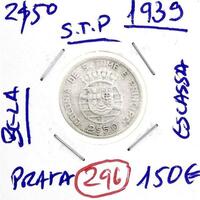 Lote 995 - Moeda de 2$50 em prata de 1939 de S.T.P em BELA com cotação pelo catálogo Moedas de Portugal de Reinaldo Silva de 150€. (REP)