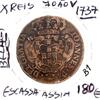 Lote 93 - Moeda ESCASSA e VALIOSA de X RÉIS de D. JOÃO V 1737 em estado BELA- com valor pelo catálogo Moedas de Portugal de Reinaldo Silva de 200€ em BELA. Excelente investimento. (M0) - 2