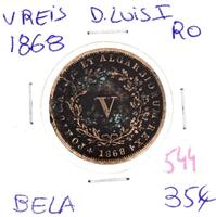 Lote 892 - Moeda de V reis 1868 de D. Luis I - Valor de Catálogo (Moedas de Portugal 2013 de Reinaldo Silva) de 35€ - estado Belo (R0)