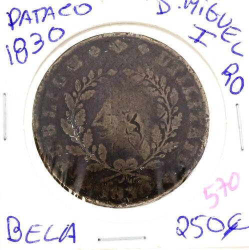 Lote 928 - Pataco 1830 de D. Miguel I – Valor de Catálogo (Moedas de Portugal 2013 de Reinaldo Silva) de 250€ - estado Bela (R0)