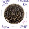 Lote 1024 - Pataco 1833 de D. Miguel I – Valor de Catálogo (Moedas de Portugal 2013 de Reinaldo Silva) de 275€ - estado Bela (R0)