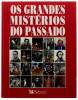 Lote 4 - Livro - Os Grandes Mistérios do Passado. Selecções do Reader's Digest