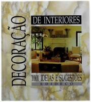 Lote 17 - Livro - Decoração de interiores - 1001 ideias e sugestões .Edição Edideco Editores 1994 . Nota: Sinais de uso.