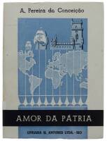 Lote 27 - Livro - Amor da Pátria de A. Pereira da Conceição. Livraria H. Antunes Ltda - Rio