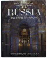 Lote 55 - Livro - Rússia, Dos Czares aos Sovietes, da colecção Grandes Culturas e Civilizações. Edição do Circulo de Leitores