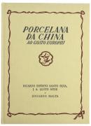 Lote 19 - Livro - Porcelana da China Ao Gosto Europeu - Ricardo Espírito Santo Silva, J.A. Lloyde Hyde e Eduardo Malta - Edições R.E.S. Lisboa MCMLVI. Encadernação editorial. Nota: exemplar idêntico à venda por € 500 em http://www.khronosbazaar.pt/detalhe.php?id=32620&titulo=PORCELANA-DA-CHINA-AO-GOSTO-EUROPEU