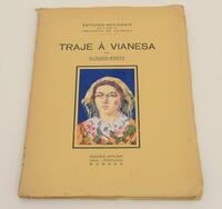 Lote 256 - Traje à vianesa. Estudos Nacionais sob á égide do Instituto de Coimbra Nº IV. Gaia, Edições Apolino, 1930- In. 4º de 56 págs. Broch. Ilustrado. Biblioteca do Prof. Américo Pires de Lima.