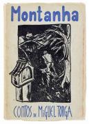 Lote 1072 - LIVRO "MONTANHA" CONTOS DE MIGUEL TORGA - 1ª Edição - Coimbra 1941. Exemplar muito raro e procurado. Livro brochado. Nota: Livro como novo. Exemplar idêntico com sinais de uso foi vendido na Oportunity Leilões por € 361,10 http://oportunityleiloes.auctionserver.net/view-auctions/catalog/id/405/lot/105017/