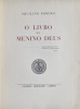 Lote 1012 - LIVRO "O LIVRO DO MENINO DEUS" - Por Aquilino Ribeiro. Livro idêntico à venda por € 120. Editora: Livraria Bertrand. Lisboa, 1945. Dim: 25,5x20 cm. Livro de capa de brochura. Nota: sinais de manuseamento e defeitos conforme fotos. Consultar: h - 2