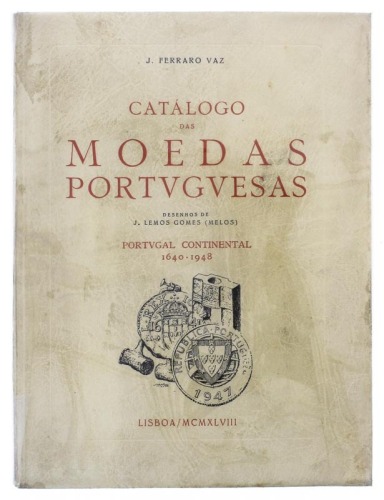 Lote 1020 - LIVRO "CATÁLOGO DAS MOEDAS PORTUGUESAS PORTUGAL CONTINENTAL 1640-1948" - Por J. Ferraro Vaz. 1948. Livro idêntico à venda por € 100. Dim: 25x19 cm. Livro de capa de brochura. Nota: sinais de manuseamento e defeitos conforme fotos. Consultar: h