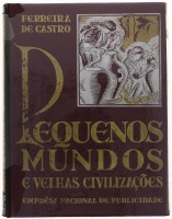 Lote 1040 - LIVRO “PEQUENOS MUNDOS E VELHAS CIVILIZAÇÕES”- Por Ferreira de Castro. Editado por Emprêsa Nacional de Publicidade. Lisboa. MCMXXXVII [Março de 1938]. Livro idêntico à venda por € 200. Profusamente ilustrado com fotogravuras no texto e cromogr