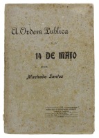 Lote 1080 - LIVRO "A ORDEM PUBLICA E O 14 DE MAIO" - Por Machado Santos. Editora: Papelaria e Tipografia Liberty, 1916. Dim: 22x15 cm. Livros de capa de brochura. Nota: sinais de manuseamento conforme fotos