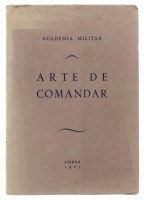 Lote 1090 - LIVRO "ARTE DE COMANDAR" - Editora: Academia Militar, 1967. Dim: 24x17 cm. Livro de capa de brochura. Nota: sinais de manuseamento conforme fotos