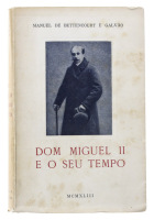 Lote 1108 - LIVRO "DOM MIGUEL II E O SEU TEMPO" - Por Manuel de Bettencourt e Galvão. Editora: Edições Gama, 1943. Dim: 19x12,5 cm. Livro de capa de brochura. Nota: sinais de manuseamento conforme fotos