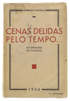 Lote 1117 - LIVRO "CENAS DELIDAS PELO TEMPO … RECORDAÇÃO DO PASSADO" - Por Lourenço Cayolla. Editora: Sociedade Industrial de Tipografia, 1934. Dim: 19x13 cm. Livro de capa de brochura. Nota: sinais de manuseamento conforme fotos