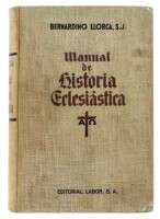 Lote 1160 - LIVRO "MANUAL DE HISTÓRIA ECLESIÁSTICA" - Por Bernardino Llorca S.J. Editora: Editorial Labor S.A., 1951. Dim: 22x15 cm. Livro de capa dura. Nota: sinais de manuseamento conforme fotos