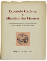 Lote 1270 - LIVRO "EXPOSIÇÃO HISTÓRICA DO MINISTÉRIO DAS FINANÇAS" - Editora: Oficinas Gráficas de Ramos, Afonso & Moita, Lda, 1952. Dim: 25x19 cm. Livro de capa de brochura. Nota: sinais de manuseamento conforme fotos