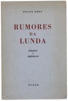 Lote 1288 - LIVRO "RUMORES DA LUNDA POEMAS E CRÓNICAS" - Por Felipe Nery. Editora: Editorial Império, 1950. Dim: 19,5x13 cm. Livro de capa de brochura. Nota: livro por abrir, sinais de manuseamento conforme fotos