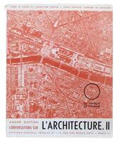 Lote 1297 - LIVRO "CONVERSATIONS SUR L'ARCHITECTURE. LA MAISON DE L'HOMME" - Por André Gutton. Editora: Éditions Vincent, Fréal & Cie, 1954. Dim: 27,5x22 cm. Livro de capa de brochura. Nota: sinais de manuseamento conforme fotos