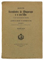 Lote 1429 - LIVRO “ALGUNS ASCENDENTES DE ALBUQUERQUE E SEU FILHO” - Por António Baião. Coimbra- Imprensa da Universidade,1915. Academia Real das Sciências de Lisboa..Dim 33X23 cm. Livro muito ilustrado com algumas estampas e extra textos. Brochado. Exempl