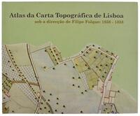 Lote 1484 - LIVRO "ATLAS DA CARTA TOPOGRÁFICA DE LISBOA SOB A DIRECÇÃO DE FILIPE FOLQUE: 1856-1858" - Por Inês Morais Viegas e Alexandre Arménio Tojal. Editora: Câmara Municipal de Lisboa, 2000. Dim: 27x33 cm. Livro de capa dura. Nota: sinais de manuseame