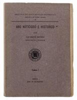 Lote 1495 - LIVRO "ANO NOTICIOSO E HISTORICO" - Por Luiz Montez Mattozo. Editora: Arquivo de Documentos Históricos, 1933. Dim: 23x17 cm. Livro de capa de brochura. Nota: sinais de manuseamento conforme fotos