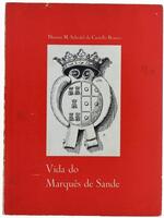 Lote 1498 - LIVRO “VIDA DO MARQUÊS DE SANDE” - Por Theresa M. Schedel de Castello Branco. Editado por Livraria Ferin, 1981. Dim: 25x18 cm. Livro de capa de brochura. Nota: sinais de manuseamento