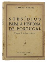 Lote 1504 - LIVRO "SUBSÍDIOS PARA A HISTÓRIA DE PORTUGAL (TEXTOS & JUÍZOS CRÍTICOS)" - Por Alfredo Pimenta. Editora: Edições Europa, 1937. Dim: 21,5x15 cm. Livro de capa de brochura. Nota: sinais de manuseamento e manchas de humidade conforme fotos