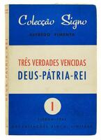 Lote 1521 - LIVRO “TRÊS VERDADES VENCIDAS DEUS-PÁTRIA REI” - Colecção Signo. Por Alfredo Pimenta. Editado por Organizações Bloco. 1949. Dim: 19x14 cm. Livro de capa de brochura. Nota: sinais de manuseamento