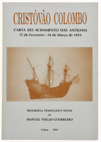 Lote 1538 - LIVRO "CRISTÓVÃO COLOMBO, CARTA DO ACHAMENTO DAS ANTILHAS" - Por Manuel Viegas Guerreiro. Editora: edição do autor, 1992. Dim: 23,5x16,5 cm. Livro de capa de brochura. Nota: sinais de manuseamento conforme fotos