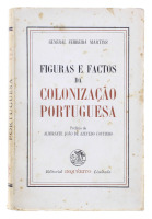 Lote 1568 - LIVRO “FIGURAS E FACTOS DA COLONIZAÇÃO PORTUGUESA” - Por General Ferreira Martins com prefácio de Almirante João de Azevedo Coutinho. Editado por Editorial Inquérito Limitada. Livro idêntico à venda por € 50. Dim: 19X13 cm. Nota: sinais de man