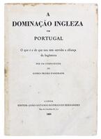 Lote 1612 - LIVRO “A DOMINAÇÃO INGLEZA EM PORTUGAL” - Por um compatriota de Gomes Freire D'Andrade. Editora: João António Rodrigues Fernandes, 1883. Dim: 21x15 cm. Capa de brochura. Nora: sinais de manuseamento e picos de humidade