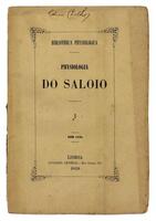 Lote 1618 - LIVRO "PHYSIOLOGIA DO SALOIO" - 1ª Edição. 1858. Dim: 16x11 cm. Lisboa: Livr. Central. Raríssimo livro com 64 págs. Sobre os aspetos da vida, da psicologia dos saloios. Exemplar em capa de brochura. Contém assinatura de posse. Nota: Assinado n