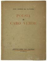 Lote 1628 - LIVRO “POESIA DE CABO VERDE” - Por José Osório d´ Oliveira. Introdução e selecção de Jorge Barrosa, Manuel Lopes. Baltazar (Osvaldo Alcantara) Pedro Corsino Azevedo e Nuno Miranda. Lisboa. Editado por Agência Geral das Colónias, 1964. Dim: 22x