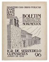 Lote 1667 - LIVRO "IGREJA DE SERZEDELO GUIMARÃES" - Boletim da Direcção Geral dos Edifícios e Monumentos Nacionais. N.º 96. Editora: Ministério das Obras Públicas, 1959. Dim: 25x20,5 cm. Livro de capa de brochura. Nota: por abrir. Exemplar ilustrado com p