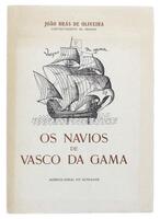 Lote 1699 - LIVRO "OS NAVIOS DE VASCO DA GAMA" - Por João Brás de Oliveira. Editora: Agência-Geral do Ultramar, 1971. Dim: 30,5x21,5 cm. Livro de capa de brochura. Nota: livro por abrir. Sinais de manuseamento conforme fotos