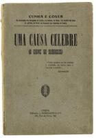 Lote 1714 - LIVRO "UMA CAUSA CÉLEBRE (O CRIME DE SERRAZES)" - Por Cunha e Costa. Editora: Editores: J. Rodrigues & Cª; Tipografia Torrense, 1922. Dim: 18,5x12,5 cm. Livro de capa de brochura. Nota: Profusamente ilustrado com pormenores e cenas relativas a