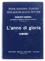 Lote 1721 - LIVRO "STORIA POPOLARE ILUSTRATA DELLA GRANDE GUERRA 1914-1918 - L'ANNO DI GLORIA (1918)" - Por Roberto Mandel. Editora: Armando Gorlini Editore, 1934. Dim: 23,5x16 cm. Livro de capa dura. Nota: sinais de manuseamento conforme fotos