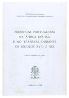 Lote 1724 - LIVRO “PRESENÇAS PORTUGUESAS NA ÁFRICA DO SUL E NO TRANSVAL DURANTE OS SÉCULOS XVIII E XIX” - Por Carlos Teixeira da Mota. Editado por Instituto de Investigação Científica Tropical, Lisboa 1989. Dim: 23x16 cm. Livro de capa de brochura. Nota: 