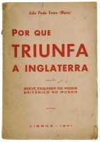 Lote 1756 - LIVRO "POR QUE TRIUNFA A INGLATERRA. BREVE ESQUISSO DO PODER BRITÂNICO NO MUNDO" - Por João Paulo Freire (Mário). Editora: Tip. da Empresa Nacional de Publicidade, 1941. Livro de capa de brochura. Nota: sinais de manuseamento conforme fotos