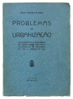 Lote 1776 - LIVRO “PROBLEMAS DE URBANIZAÇÃO, CONFERÊNCIAS REALIZADAS NO SALÃO NOBRE DOS PAÇOS DO CONCELHO, DE NOVEMBRO DE 1934 A JANEIRO DE 1935” - Editado por Câmara Municipal de Lisboa, 1936. Dim: 28x18 cm. Livro de capa de brochura. Nota: sinais de man