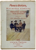 Lote 1790 - LIVRO "ANECDOTAS, DISCURSOS CÓMICOS E HISTORIETAS CURIOSAS (COM GRAVURAS)" - Por José Sebastião Pacheco. Editora: Livraria Pacheco, 1931. Dim: 17x12 cm. Livro de capa de brochura. Nota: sinais de manuseamento conforme fotos