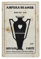 Lote 1811 - LIVRO "ANFORA DE AMOR" - Por Arnaldo Forte. Editora: Tipografia Ibérica, Ltda, 1925. Dim: 19x13 cm. Livro de capa de brochura. Nota: sinais de manuseamento conforme fotos