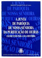 Lote 1818 - LIVRO “A JUNTA DE PARÓQUIA DE NOSSA SENHORA DA PURIFICAÇÃO DE OEIRAS, ELEMENTOS PARA A SUA HISTÓRIA” - Por Maria da Conceição Cyrne de Castro. Editado pela Junta de Freguesia de Oeiras e S. Julião da Barra, 2004. Dim: 24x17 cm. Livro de capa d