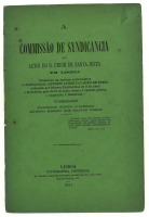 Lote 1851 - LIVRO "A COMMISSÃO DE SYNDICANCIA AOS ACTOS DO R. PRIOR DE SANTA JUSTA EM LISBOA. PROMOTOR DA JUSTIÇA ECCLESIASTICA NO PATRIARCHADO" - Por Francisco Simões Almeida; António Ribeiro dos Santos Viegas. Editora: Typographia Universal, 1881. Dim: 