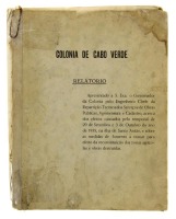 Lote 1858 - “COLÓNIA DE CABO VERDE, RELATÓRIO APRESENTADO A SUA EX. O GOVERNADOR DA COLÓNIA PELO ENGENHEIRO CHEFE…. BATIDO À MÁQUINA” - Dim: 29x22 cm. Nota: Documento de estado original e está assinado. Peça única