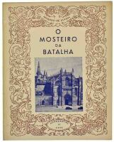 Lote 1876 - LIVRO "O MOSTEIRO DA BATALHA" - Por Armando de Lucena. Editora: Monografias de Arte. Dim: 27,5x22 cm. Livro de capa de brochura. Nota: sinais de manuseamento conforme fotos