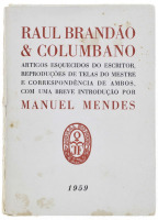 Lote 1896 - LIVRO "RAUL BRANDÃO & COLUMBANO - ARTIGOS ESQUECIDOS DO ESCRITOR […]" - Por Manuel Mendes. Editora: Jornal do Fôro, 1959. Dim: 18x13 cm. Livro de capa de brochura. Nota: sinais de manuseamento conforme fotos